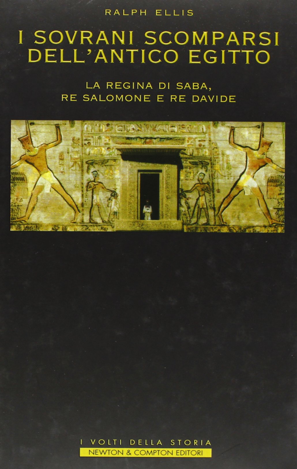 I sovrani scomparsi dell'antico Egitto. La regina di Saba, re Salomone e re Davide book