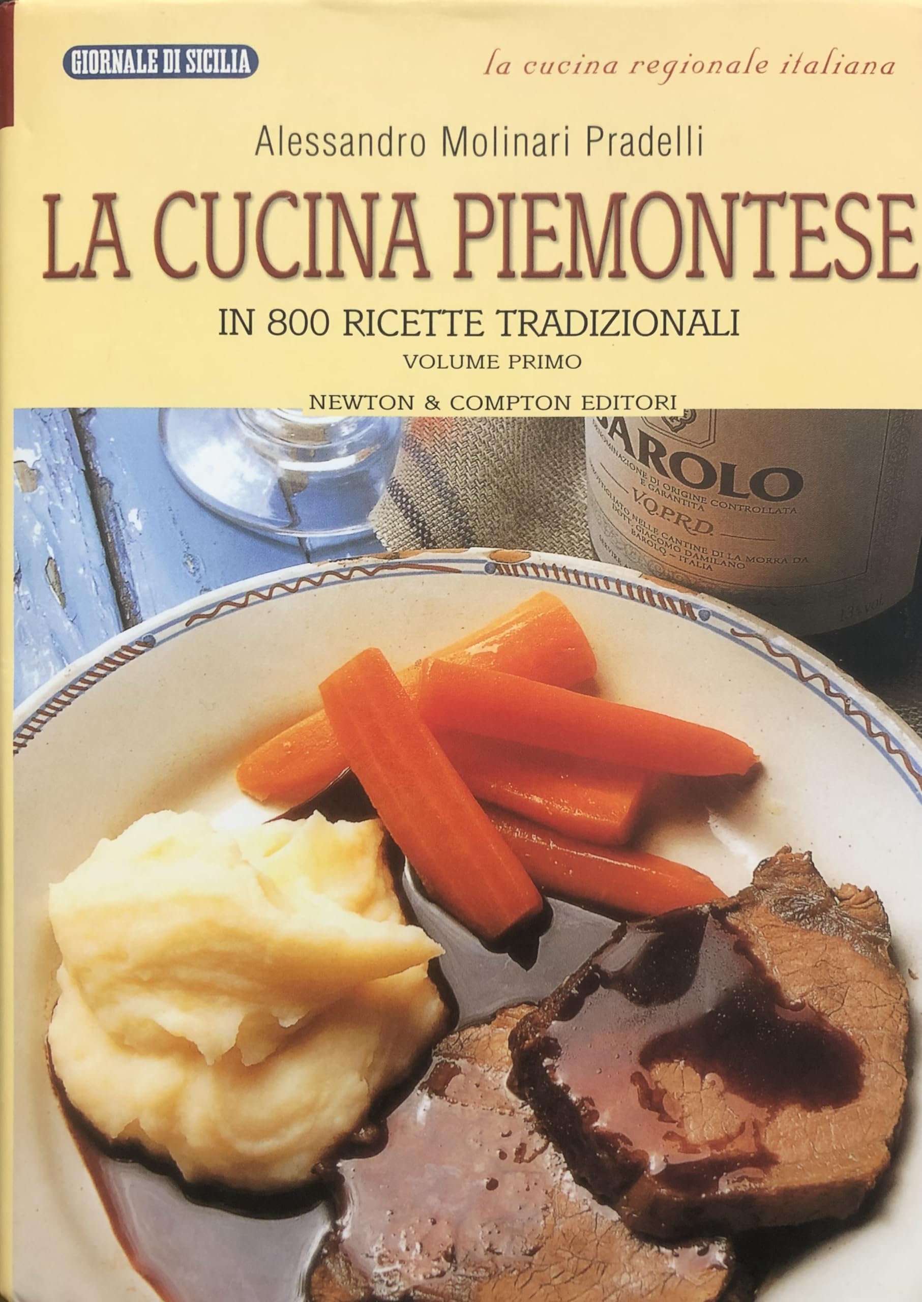La cucina piemontese. In 800 ricette tradizionali (Vol. 1) book