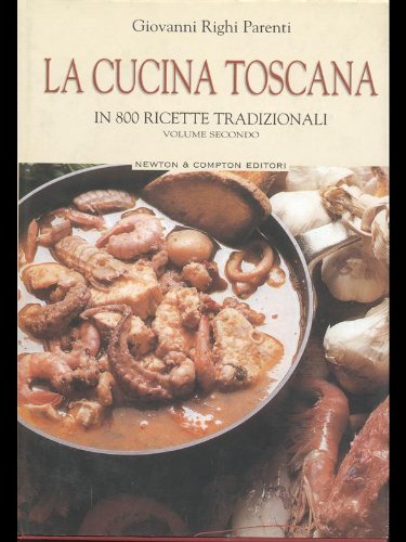 La cucina toscana v. 2 (libro allegato al quotidiano) book