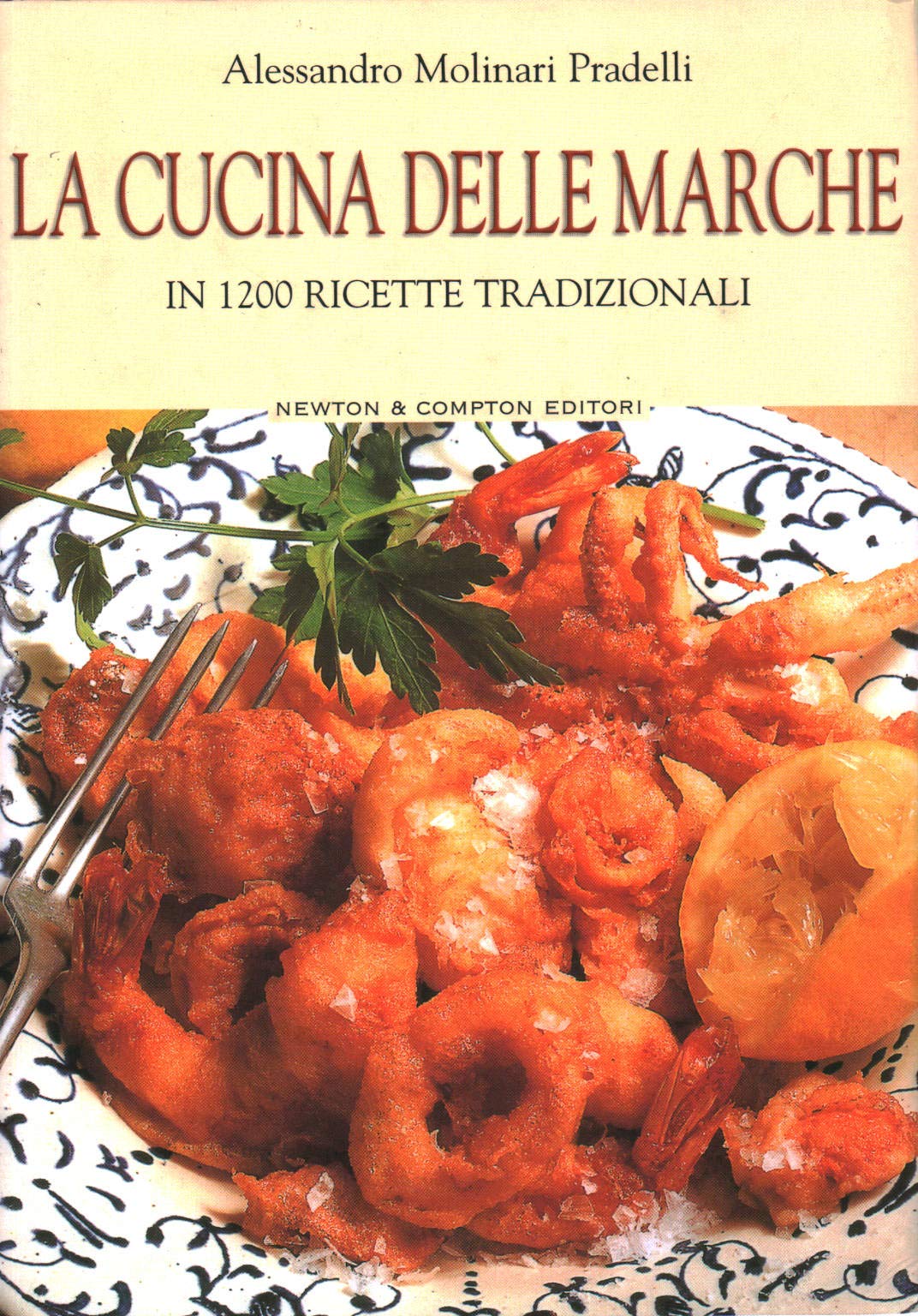 La cucina delle Marche in 1200 ricette tradizionali Leisure, Home & Garden
