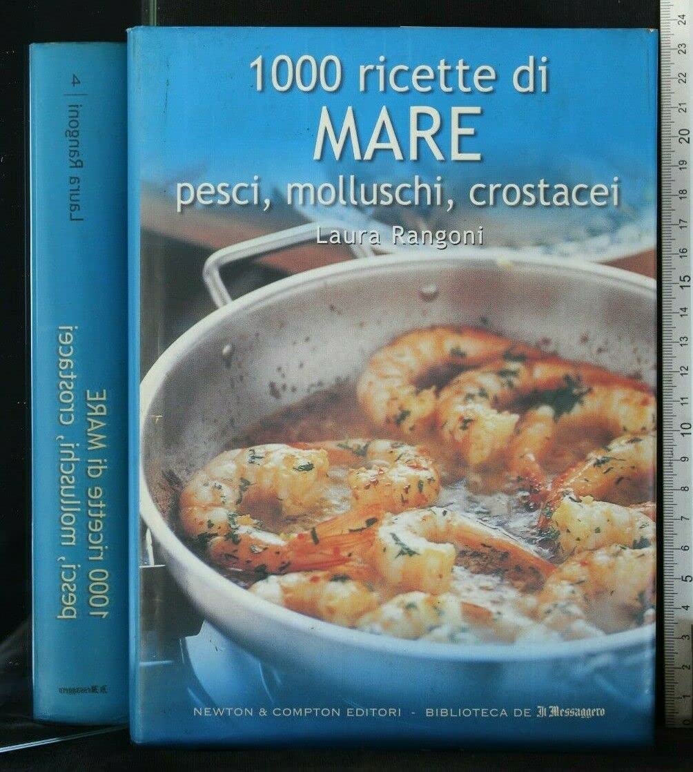 1000 ricette di mare pesci, molluschi, crostacei book