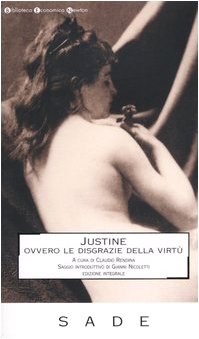 Justine ovvero le disgrazie della virtù. Ediz. integrale (Biblioteca economica Newton) Classics