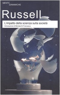 L'impatto della scienza sulla società. Ediz. integrale book