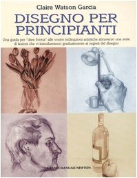 Disegno per principianti (Grandi manuali Newton) Film, Art & Culture