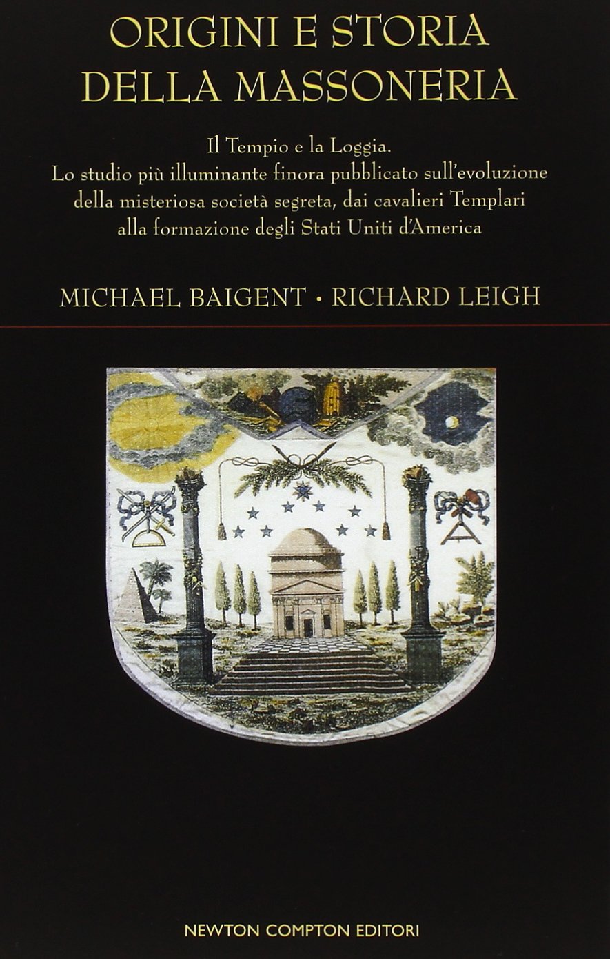 Origini e storia della massoneria. Il Tempio e la Loggia. Books