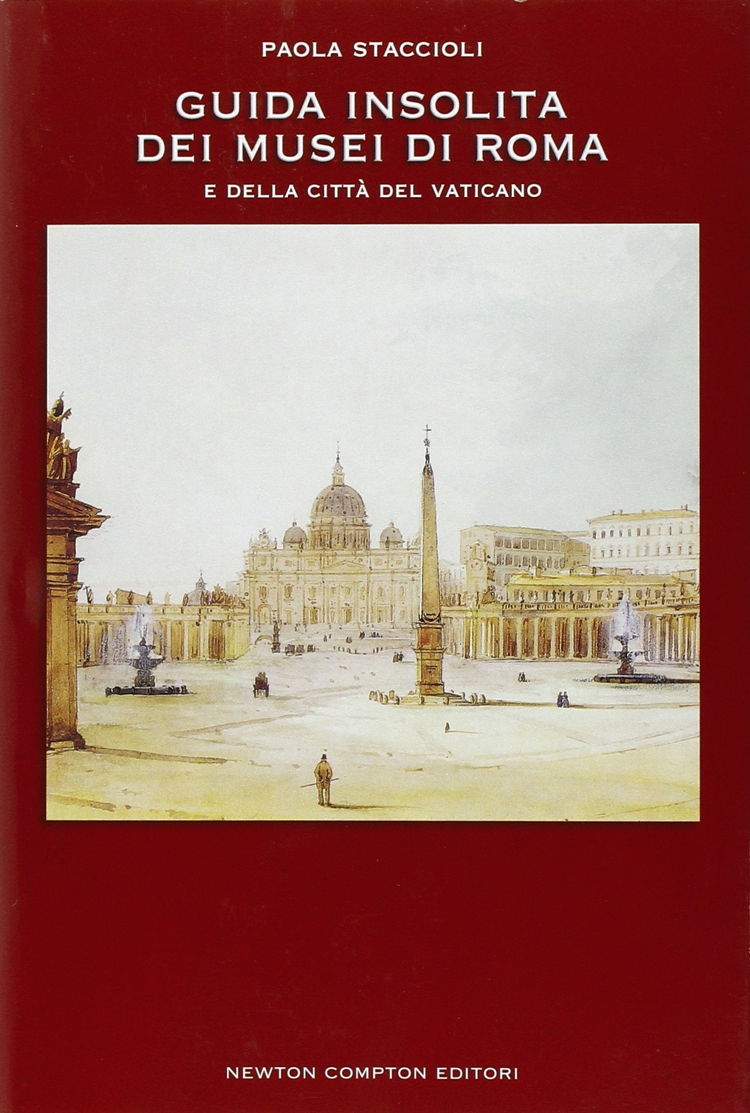 Guida insolita dei musei di Roma e della Città del Vaticano. Books