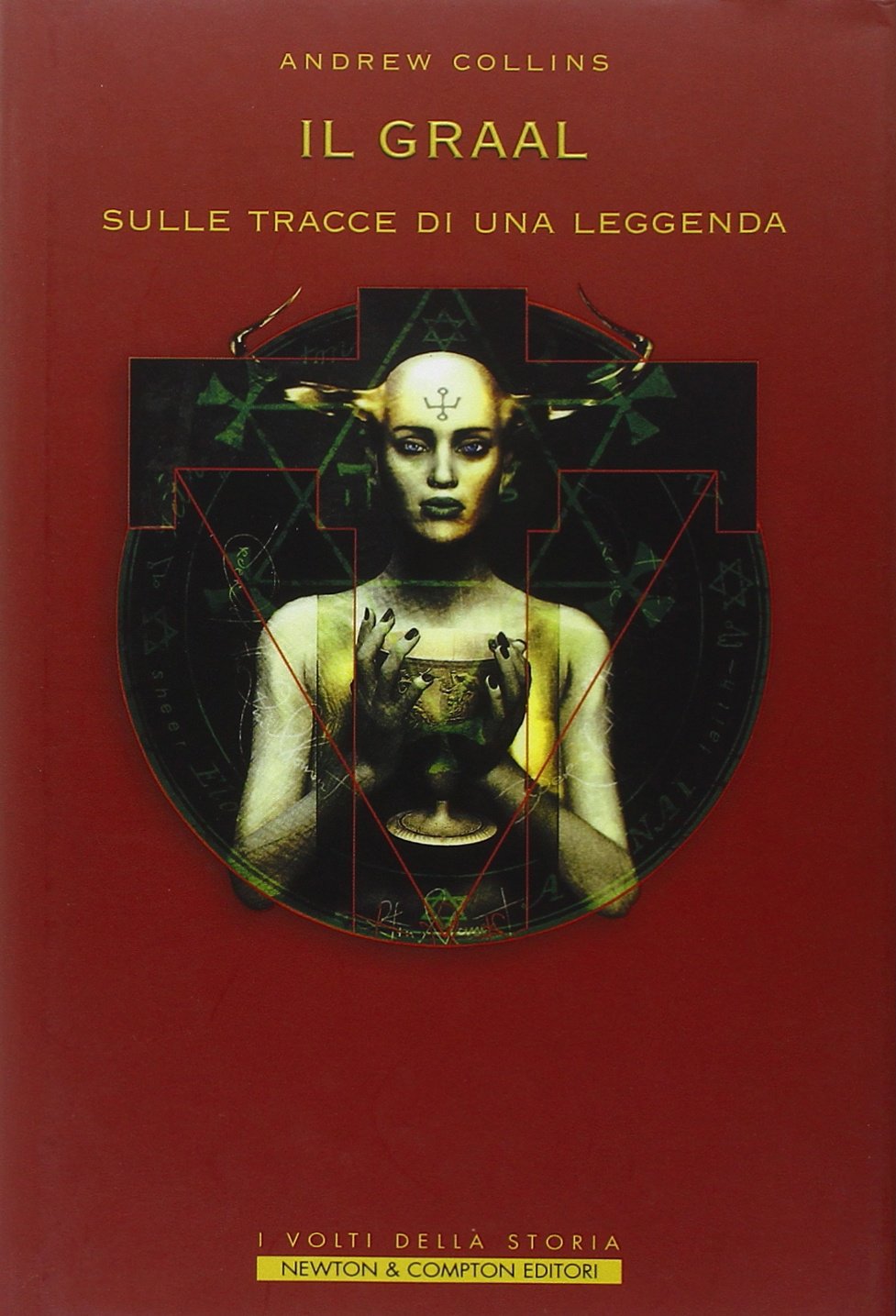 Il Graal. Sulle tracce di una leggenda book
