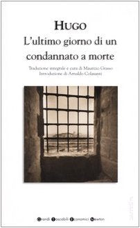 L'ultimo giorno di un condannato a morte. Ediz. integrale (Grandi tascabili economici) Books