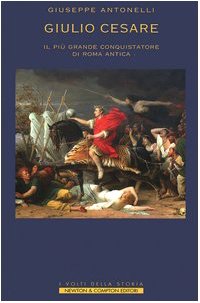 Giulio Cesare. Il più grande conquistatore di Roma antica (I volti della storia) Memories