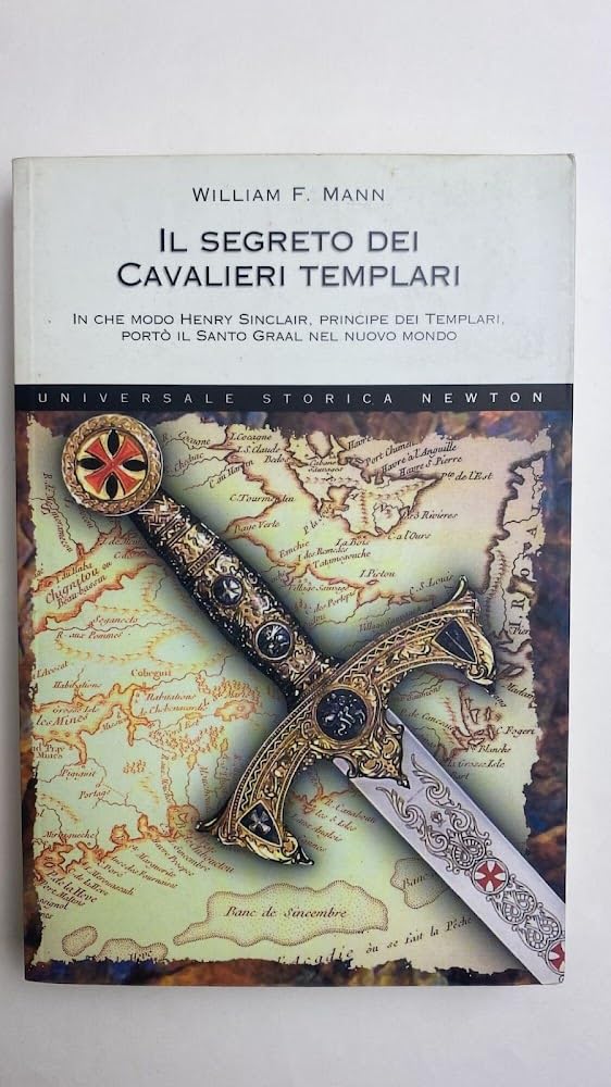 Il segreto dei cavalieri templari. In che modo Henry Sinclair, principe dei templari, portò il Santo Graal nel nuovo mondo book
