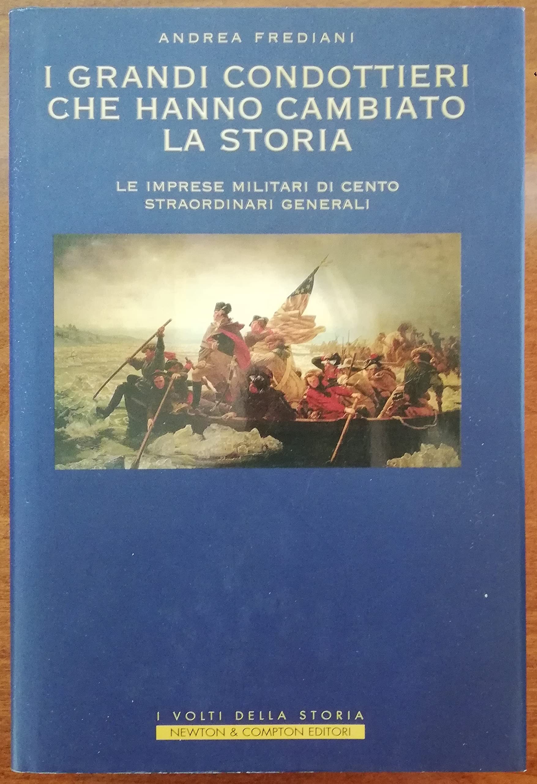 I grandi condottieri che hanno cambiato la storia book