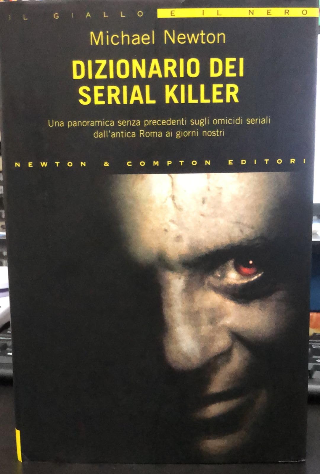 Dizionario del serial killer. Una panoramica senza precedenti sugli omicidi seriali dall'antica Roma ai giorni nostri Social Sciences