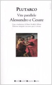 Vite parallele. Alessandro e Cesare. Testo greco a fronte (Grandi tascabili economici) Historical Fiction