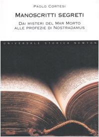 Manoscritti segreti. Dai misteri del Mar Morto alle profezie di Nostradamus book