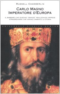 Carlo Magno. Imperatore d'Europa (Universale Storica Newton) Memories