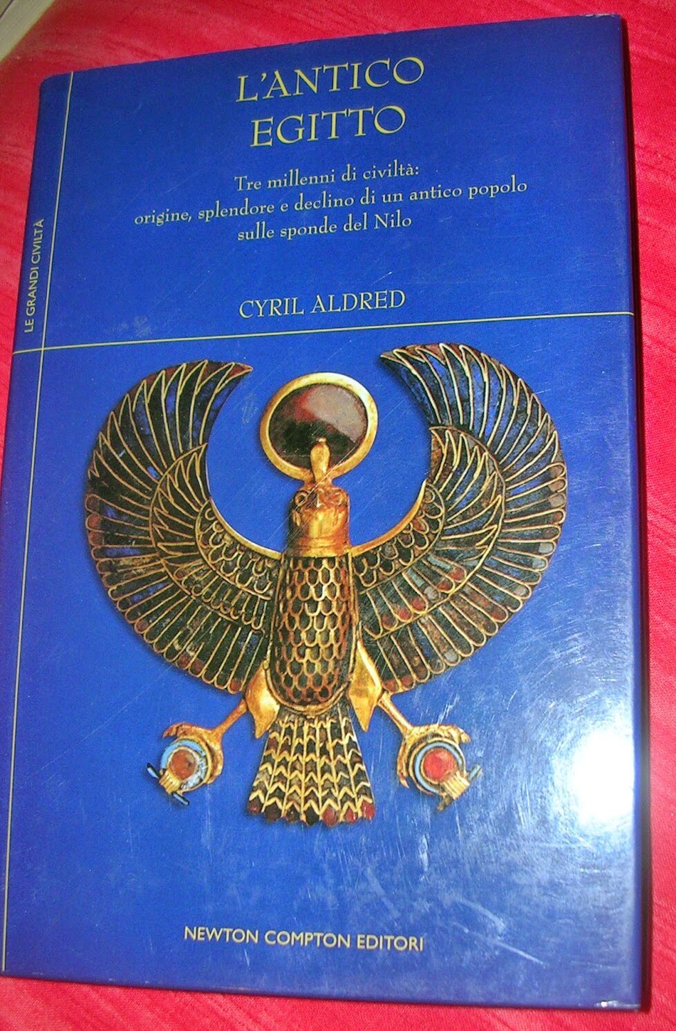 L'Antico Egitto. Tre Millenni di civiltà: Origine, splendore e declino di un antico popolo sulle sponde del Nilo. book