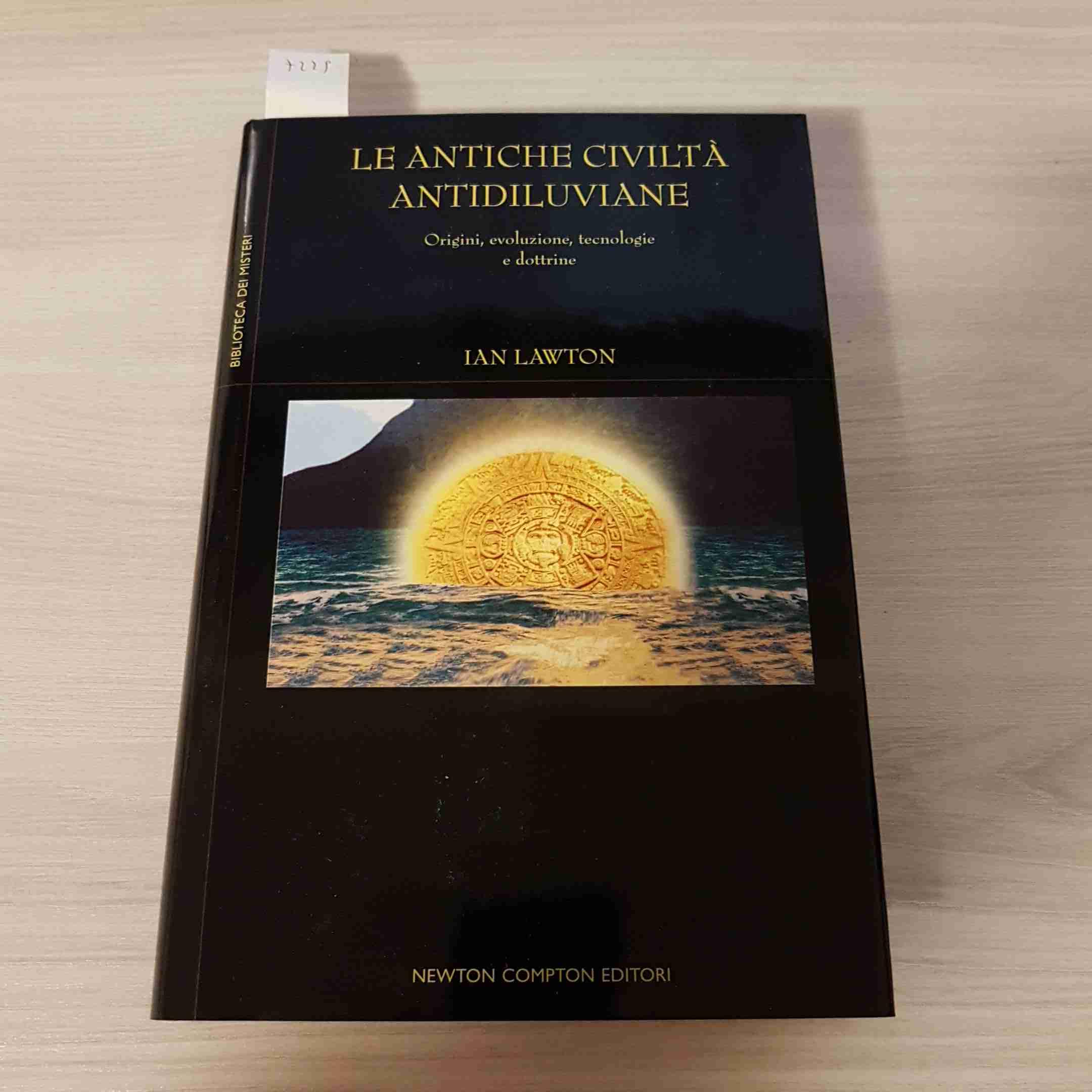 ANTICHE CIVILTÃ€ ANTIDILUVIANE. ORIGINI, EVOLUZIONE, TECNOLOGIE E DOTTRINE 2006 book