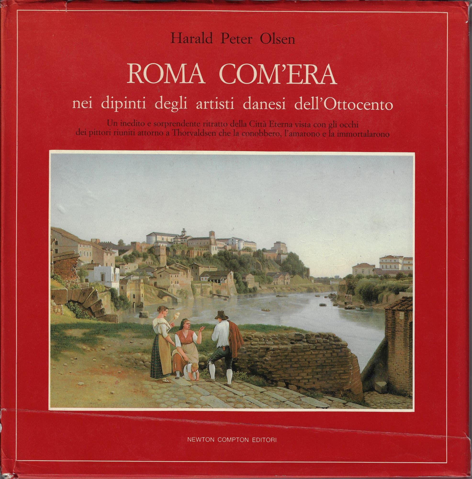 Roma com'era nei dipinti degli artisti danesi dell'Ottocento. Ediz. illustrata (Biblioteca di Roma) Film, Art & Culture