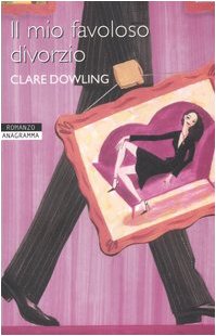 Il mio favoloso divorzio (Anagramma) Contemporary literature