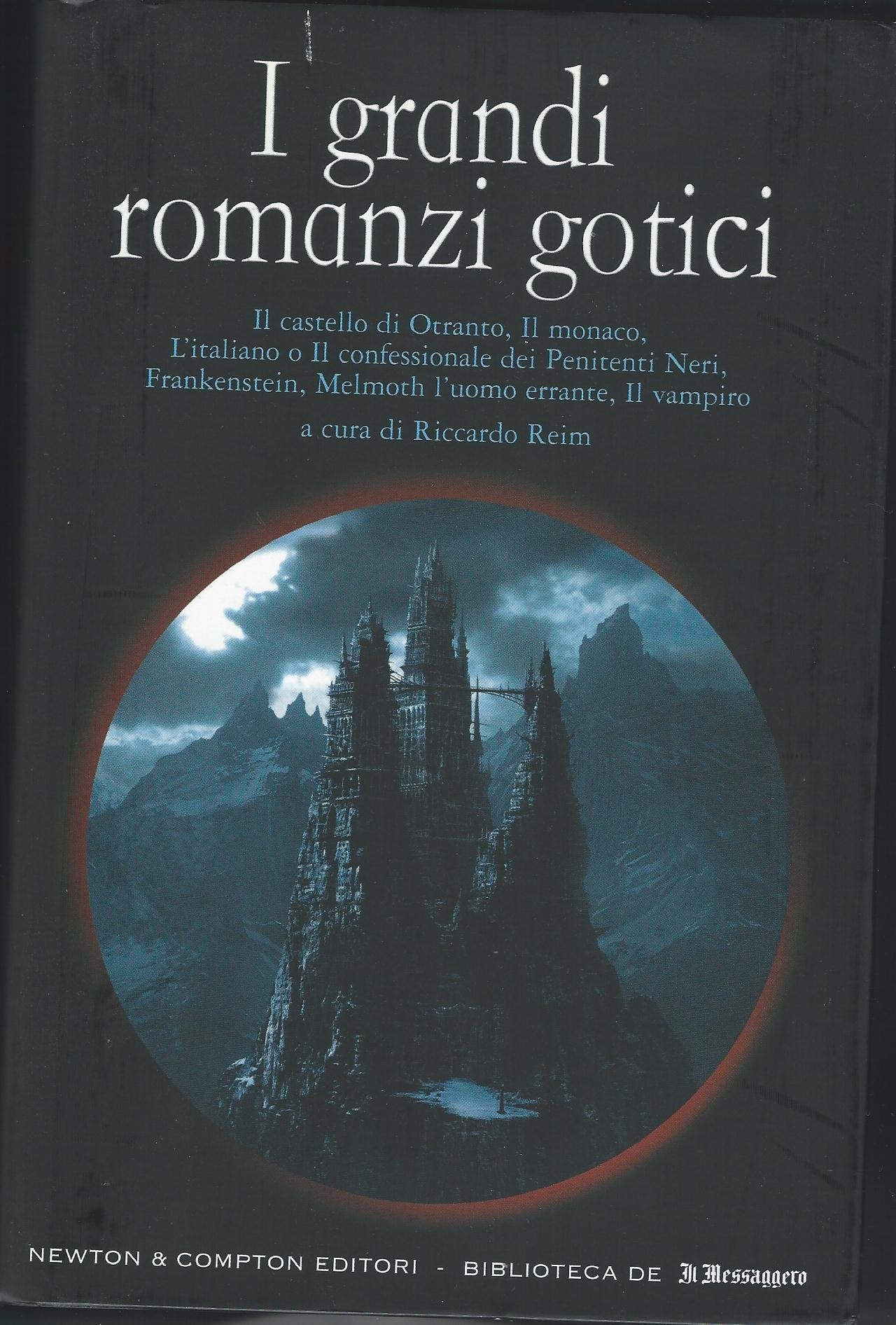 I grandi romanzi gotici: Il castello di Otranto-Il monaco-L'italiano o il confessionale dei penitenti neri-Frankenstein-Melmoth l'uomo errante-Il vampiro book