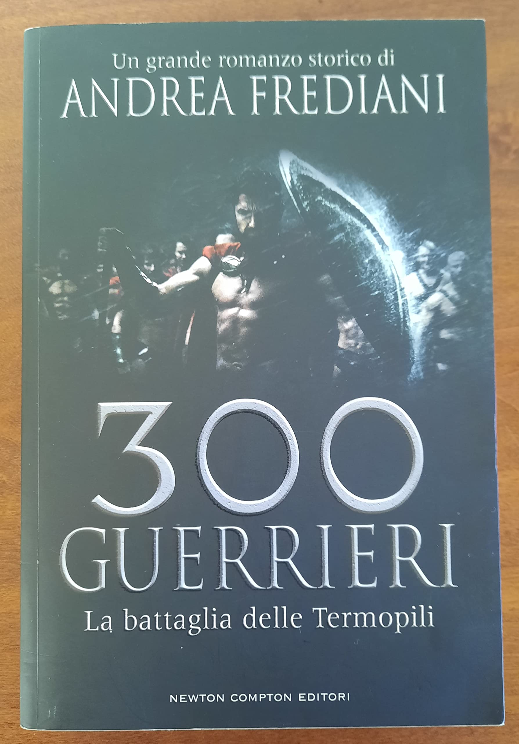 300 guerrieri. La battaglia delle Termopili (Nuova narrativa Newton) Action & Adventure