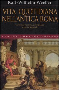Vita quotidiana nell'antica Roma (Biblioteca di Roma) Books