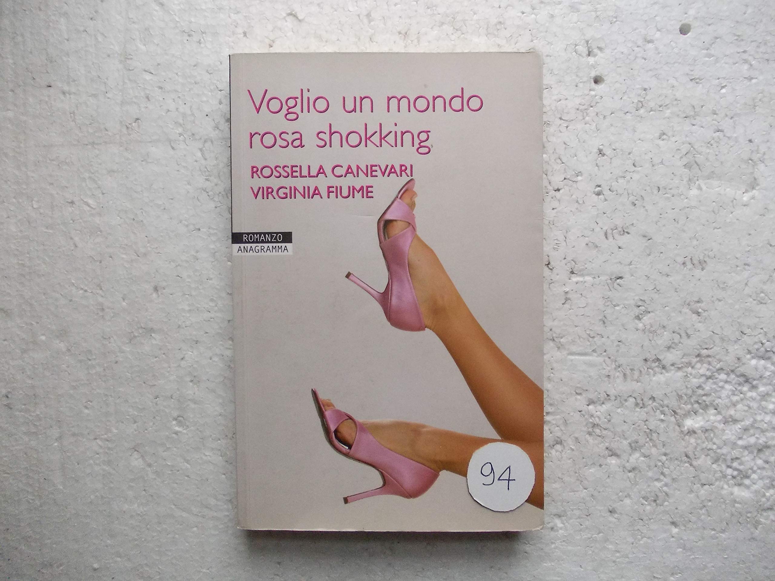 Voglio un mondo rosa shokking (Anagramma) Contemporary literature