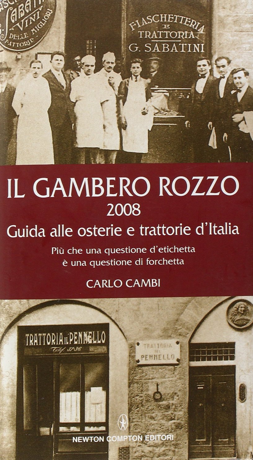 Il gambero rozzo 2008. Guida alle osterie e trattorie d'Italia. Più che una questione d'etichetta è una questione di forchetta (Guide insolite) Leisure, Home & Garden