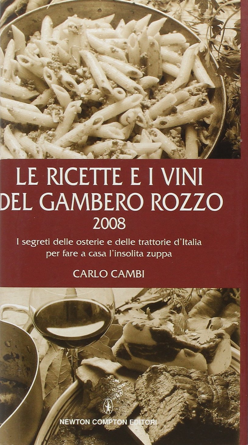 Le ricette e i vini del gambero rozzo 2008 (Guide insolite) Leisure, Home & Garden