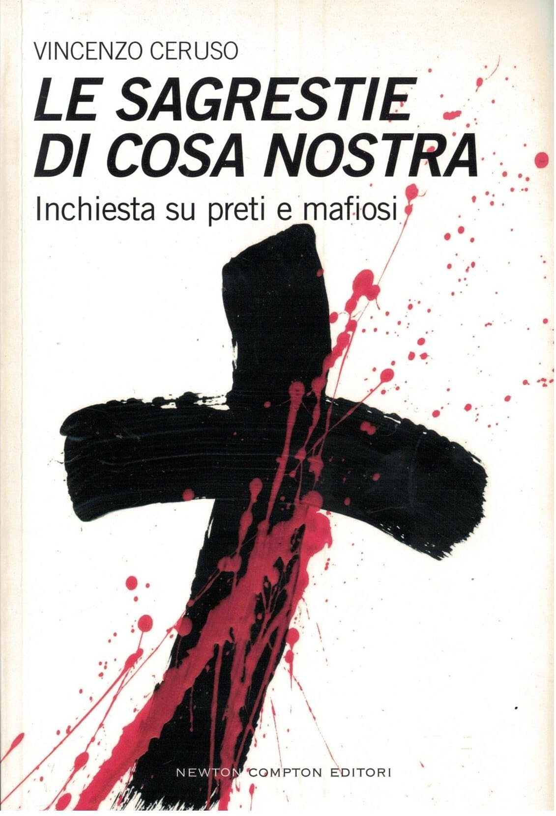 Le sagrestie di Cosa Nostra. Inchiesta su preti e mafiosi (Controcorrente) Social Sciences