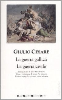 La guerra gallica-La guerra civile. Testo latino a fronte (Grandi tascabili economici) Essays & Short Stories