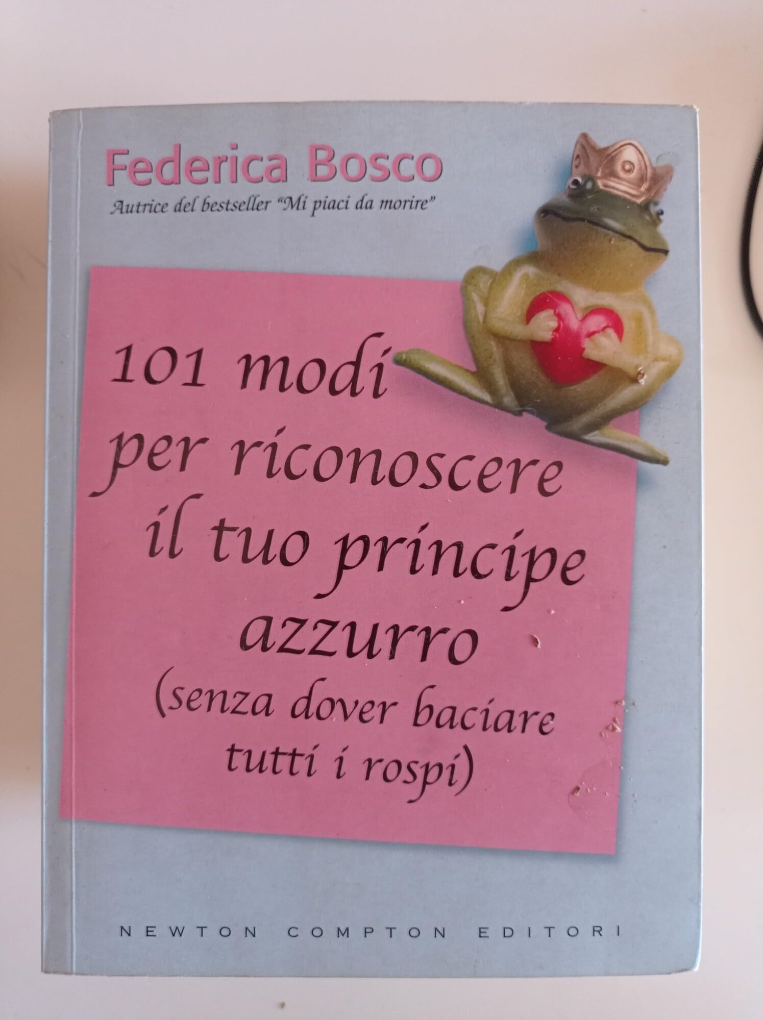 101 modi per riconoscere il tuo principe azzurro (senza dover baciare tutti i rospi) Partnership & Love