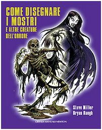 Come disegnare i mostri e altre creature dell'orrore. Ediz. illustrata book