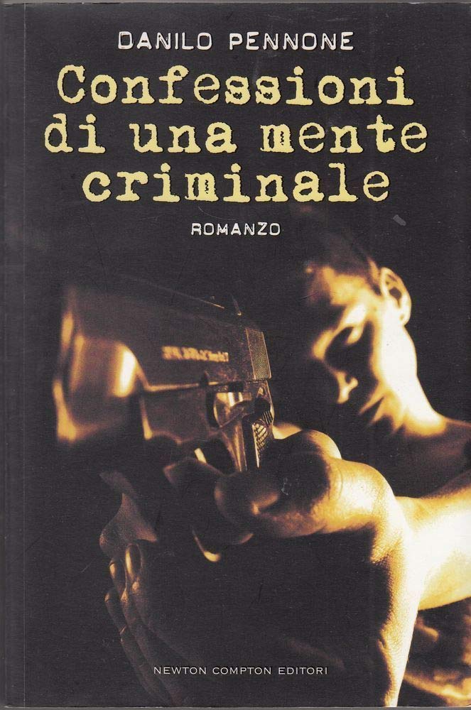 Confessioni di una mente criminale (Nuova narrativa Newton) Contemporary literature