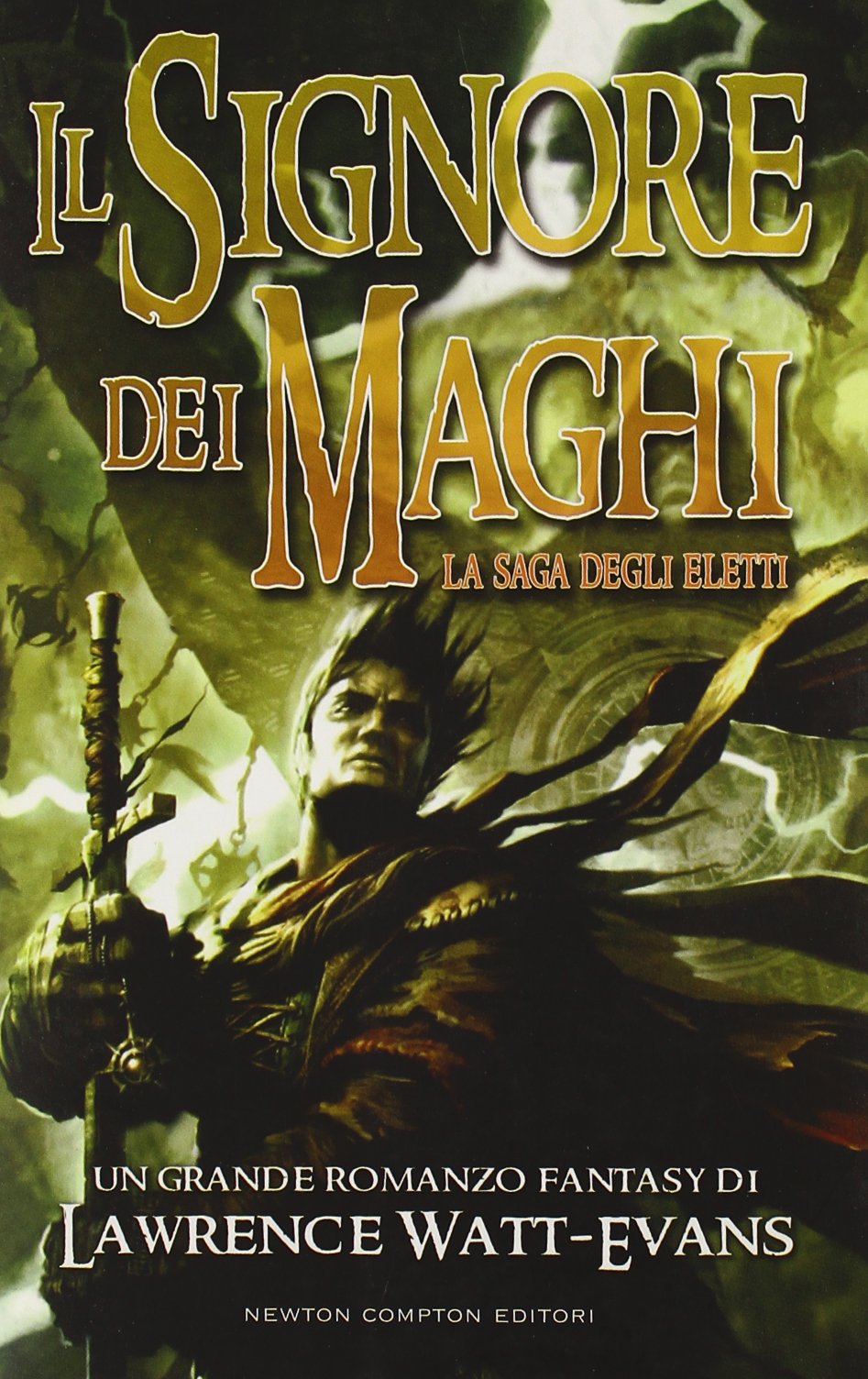 Il signore dei maghi. La saga degli eletti (Nuova narrativa Newton) Contemporary literature
