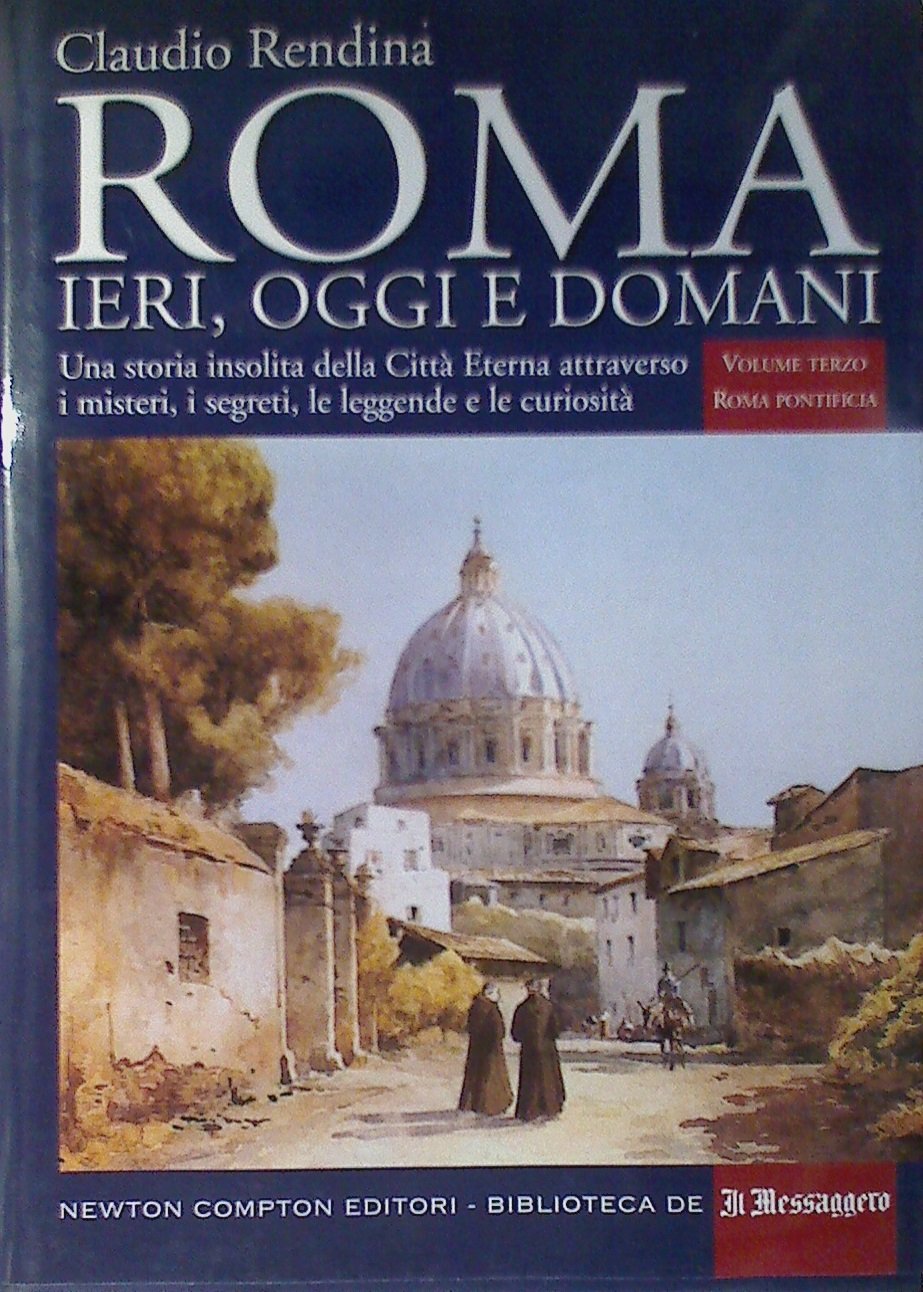 Roma. Ieri, oggi e domani. Roma pontificia (Vol. 3) book