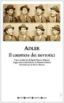 Il carattere dei nevrotici. Compendio di psicologia individuale e di psicoterapia book
