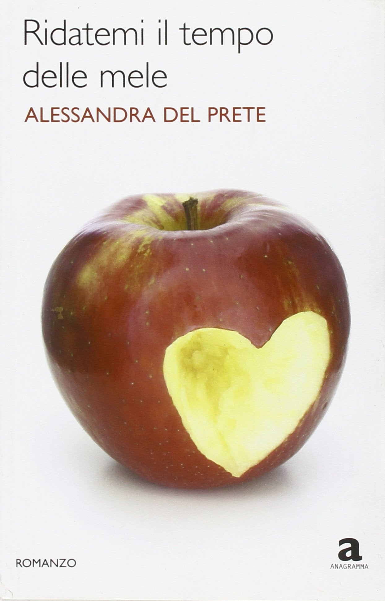 Ridatemi il tempo delle mele (Anagramma) Contemporary literature