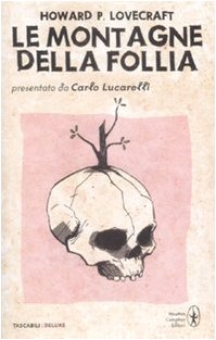 Le montagne della follia. Ediz. integrale (Tascabili Deluxe) Horror & Mystery