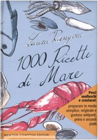 Mille ricette di mare. Ediz. illustrata book