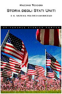 Storia degli Stati Uniti e il sistema politico americano (Universale Storica Newton) Politics & History