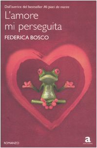 L'amore mi perseguita (Anagramma) Contemporary literature
