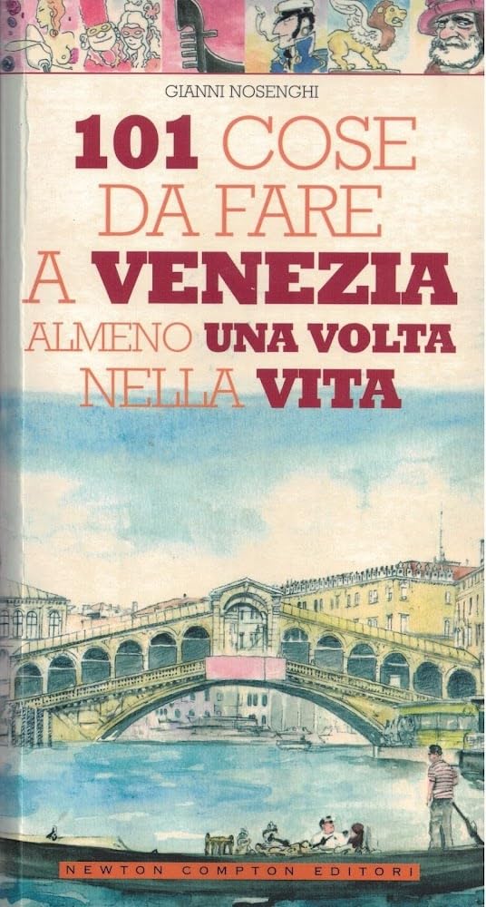 101 Cose da fare a Venezia almeno una volta nella vita Leisure, Home & Garden