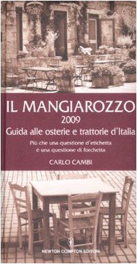 Il Mangiarozzo 2009. Guida alle osterie e trattorie d'Italia. Più che una questione d'etichetta è una questione di forchetta (Guide insolite) Leisure, Home & Garden