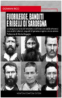 Fuori legge, banditi e ribelli di Sardegna (I big Newton) Social Sciences