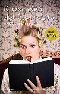 Il sexy club del cioccolato (Newton Pocket) Contemporary literature