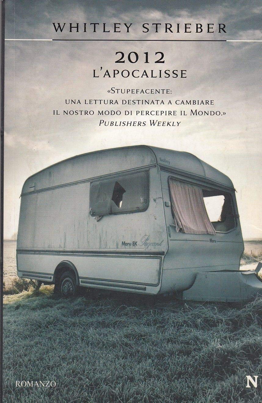 2012. L'apocalisse (Nuova narrativa Newton) Contemporary literature