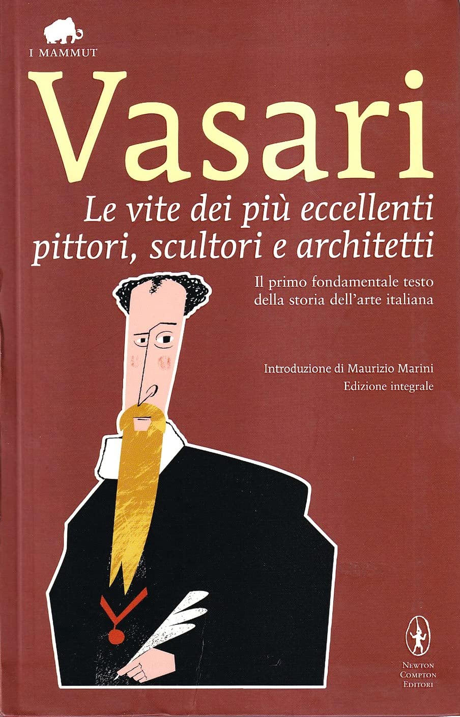 Le vite dei più eccellenti pittori, scultori e architetti. Ediz. integrale book
