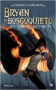 Bryan di Boscoquieto e il talismano del male (Nuova narrativa Newton) Contemporary literature