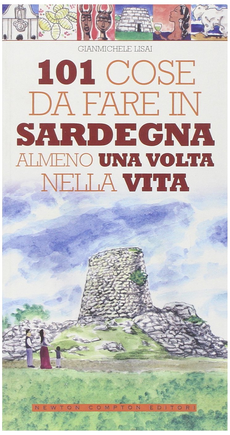 101 cose da fare in Sardegna almeno una volta nella vita Leisure, Home & Garden